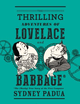 Cover image for The Thrilling Adventures of Lovelace and Babbage