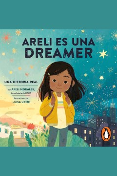 Cover image for Areli Es Una Dreamer/ Areli Is a Dreamer
